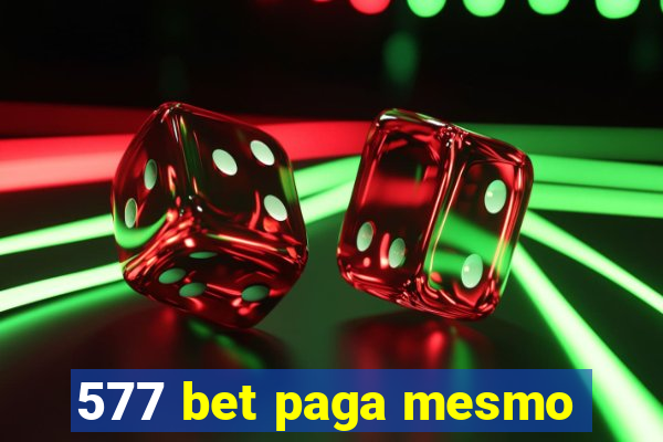 577 bet paga mesmo