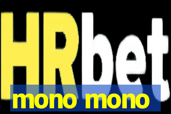 mono mono