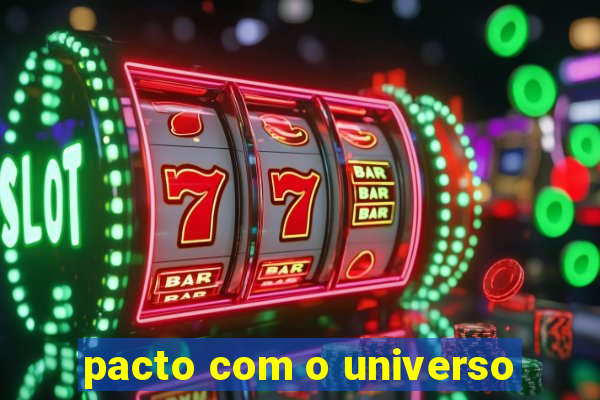 pacto com o universo