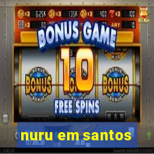 nuru em santos