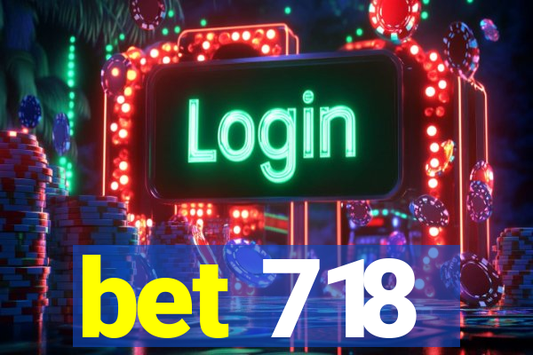 bet 718