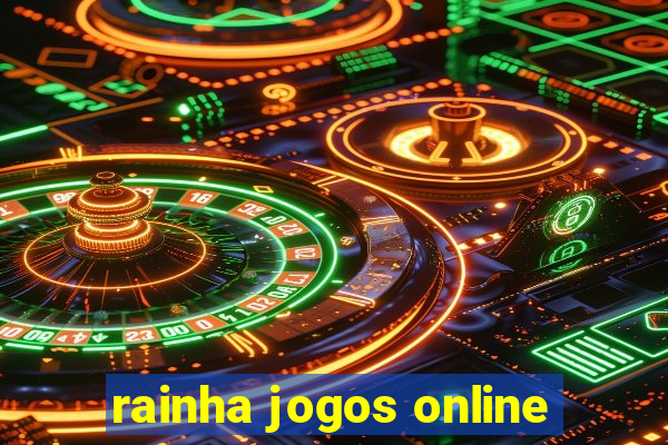 rainha jogos online