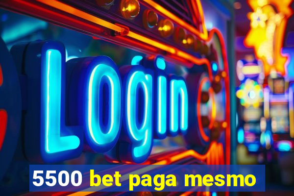 5500 bet paga mesmo