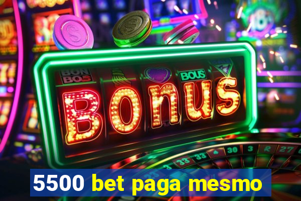 5500 bet paga mesmo
