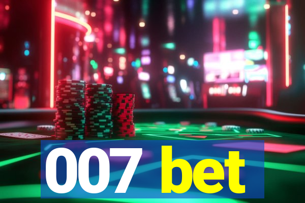 007 bet