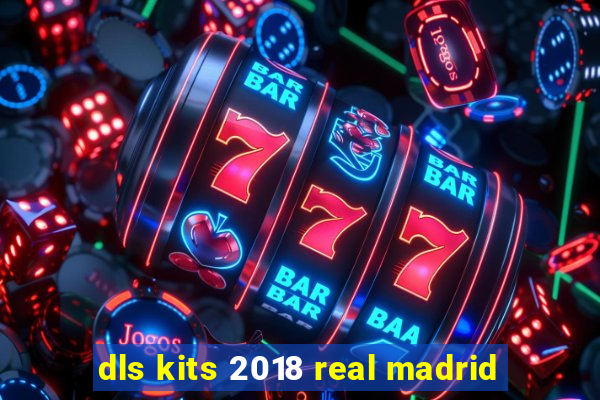 dls kits 2018 real madrid