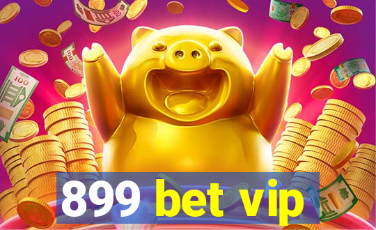 899 bet vip