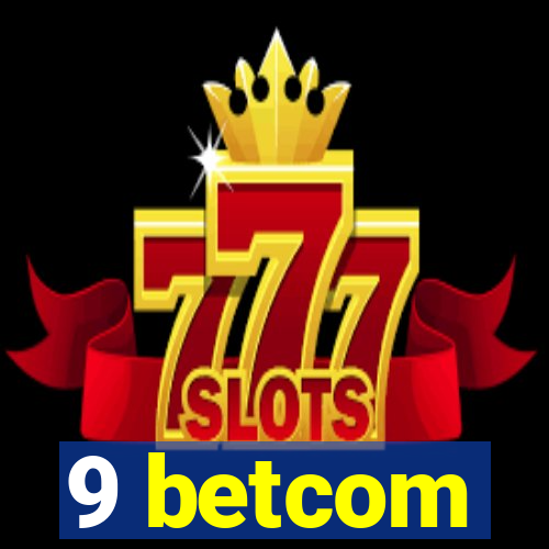 9 betcom
