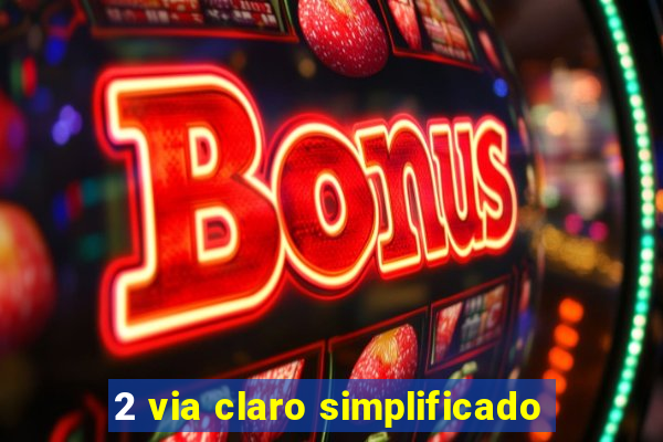 2 via claro simplificado
