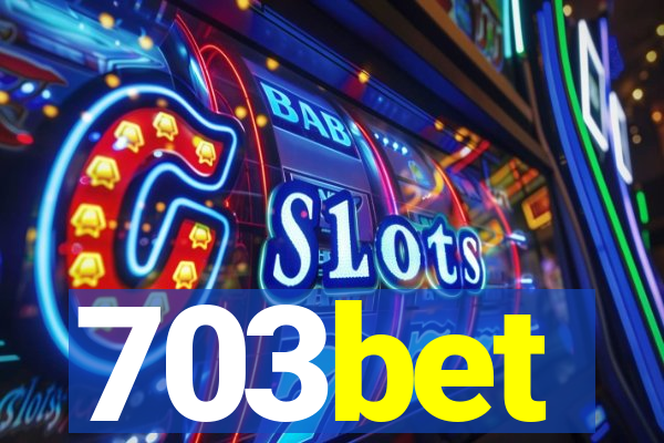 703bet