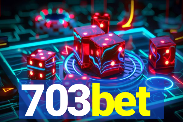 703bet