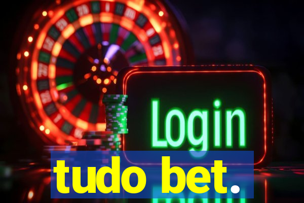 tudo bet.