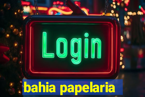 bahia papelaria