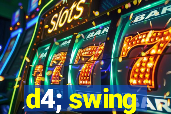d4; swing