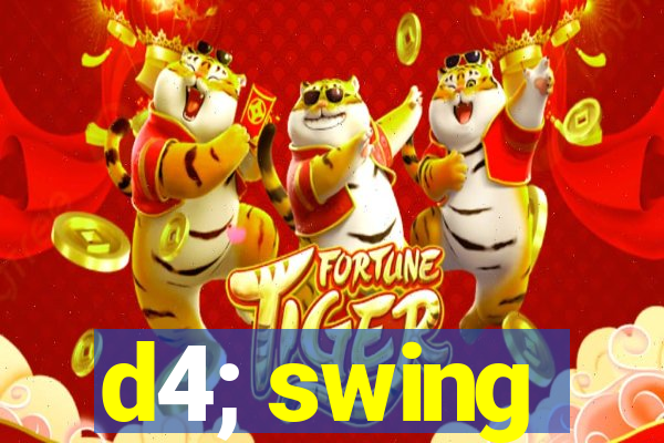 d4; swing