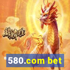 580.com bet