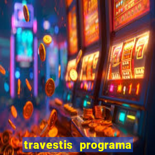 travestis programa em bh