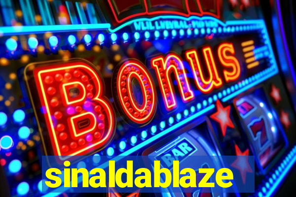 sinaldablaze
