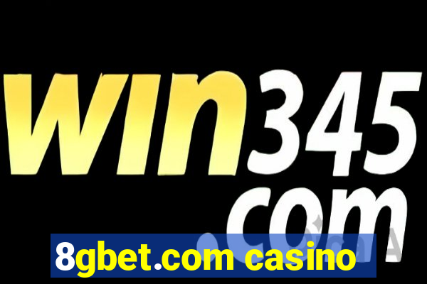 8gbet.com casino