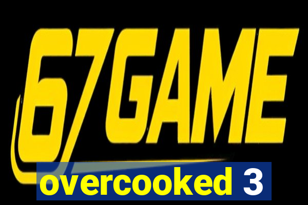 overcooked 3