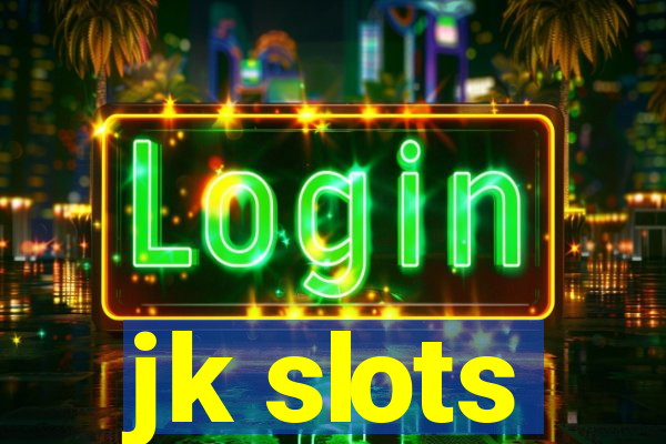 jk slots