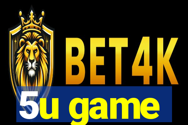 5u game