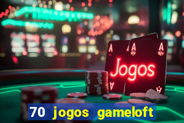 70 jogos gameloft para celular