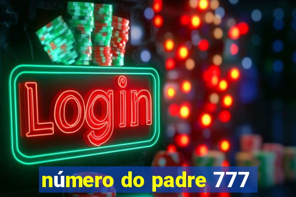 número do padre 777