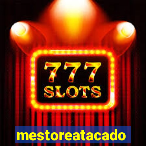 mestoreatacado