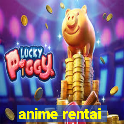 anime rentai