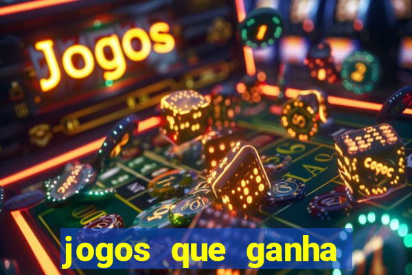 jogos que ganha dinheiro de verdade sem depositar