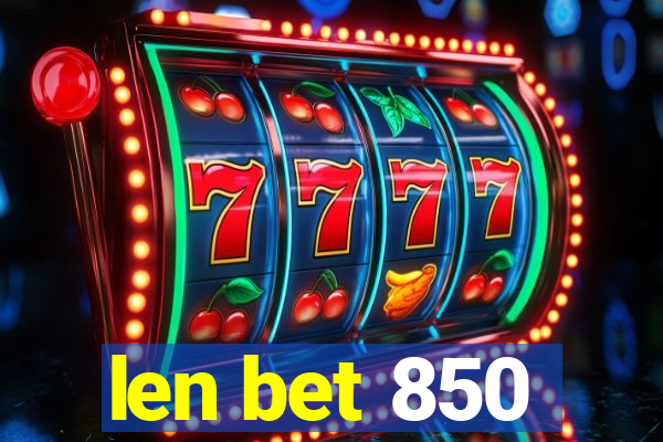 len bet 850