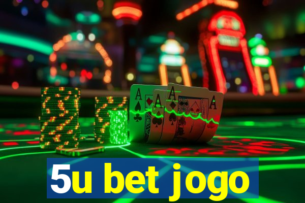 5u bet jogo