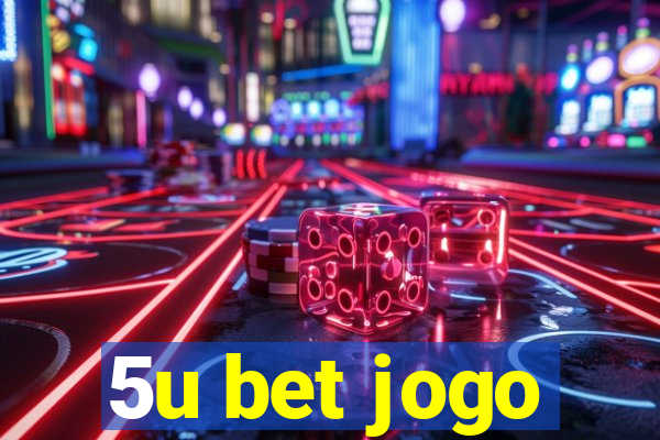 5u bet jogo