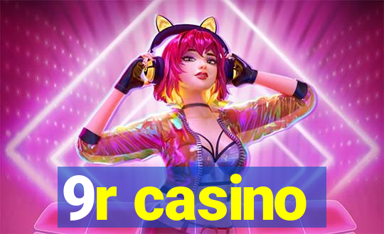 9r casino