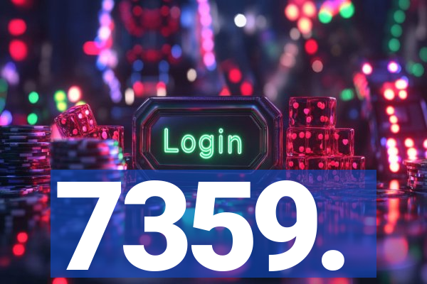7359.