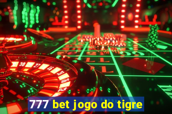 777 bet jogo do tigre