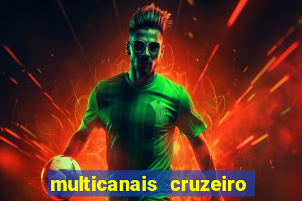 multicanais cruzeiro x flamengo