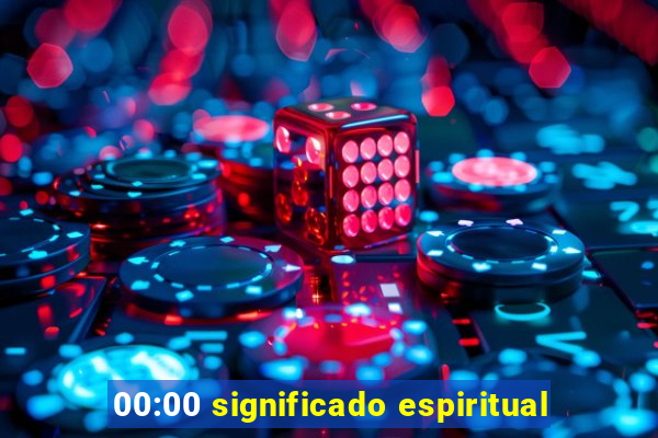 00:00 significado espiritual