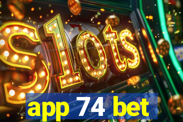 app 74 bet