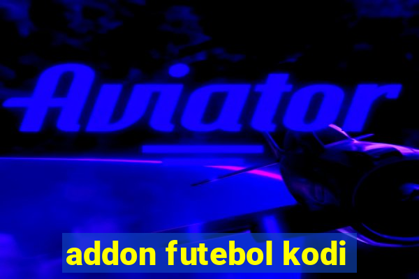 addon futebol kodi