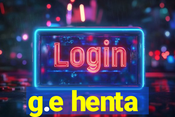 g.e henta