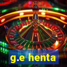 g.e henta