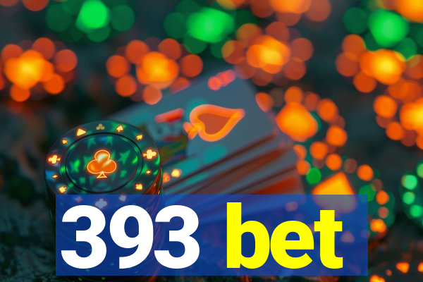 393 bet