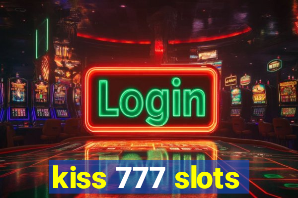 kiss 777 slots