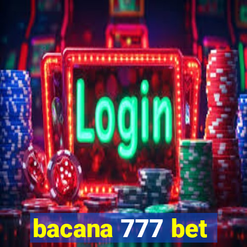 bacana 777 bet