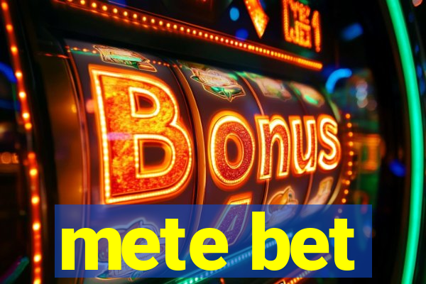 mete bet