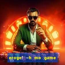 eroge! ~h mo game mo kaihatsu zanmai~