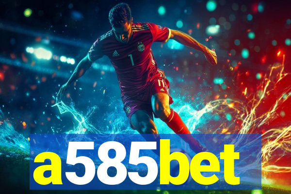 a585bet