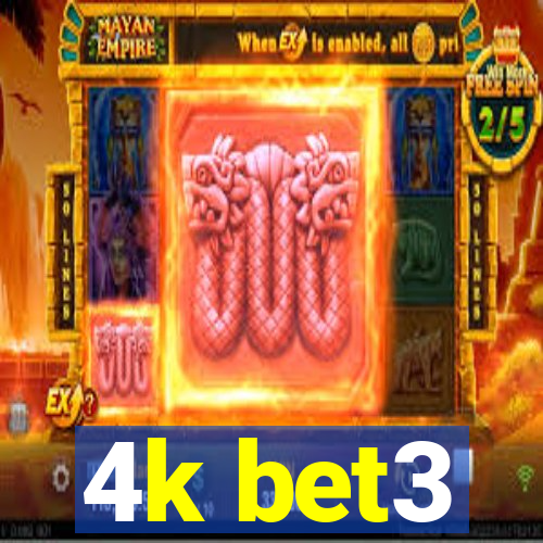 4k bet3